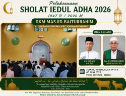 Sholat Idul Adha 2026 DKM Baiturrahim Karangsuwung, Momentum Bangun Kepedulian dan Kebersamaan Umat
