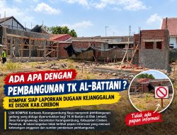 Ada Apa Dengan Pembangunan TK Al-Battani? Kompak Siap Laporkan Dugaan Kejanggalan Ke Disdik Kab. Cirebon